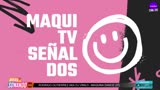 Maqui TV Señal Dos
